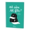 Cahier P&egrave;re / Fils - Tel P&egrave;re Tel Fils -Petits Trésors Soldes p 1866G 190619174557