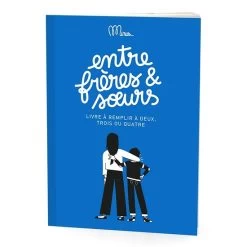 Cahier Entre Fr&egrave;res Et Soeurs - Livre &agrave; Remplir &agrave; 2, 3 Ou 4