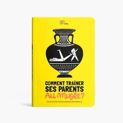 Cahier Comment Trainer Ses Parents Au Mus&eacute;e -Petits Trésors Soldes p 4421 supp 2 220413110734