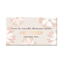 Tablette Chocolat Cadeau Bio - Tout Le Monde Devrait Avoir Une Maman Comme Toi